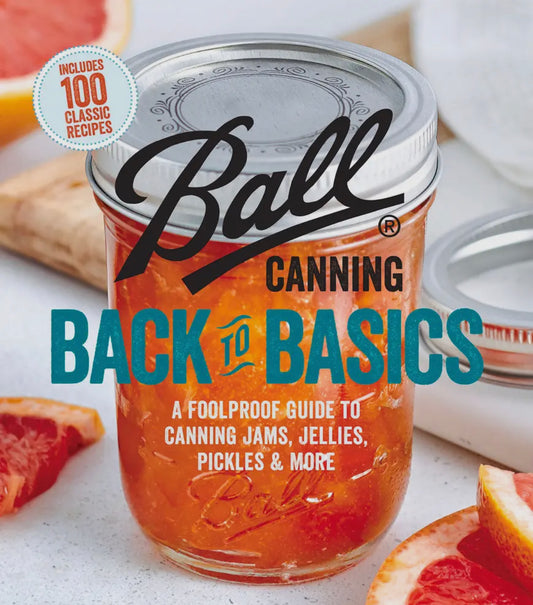 The NEW Ball Book of Canning and Preserving